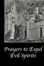 Prayers to Expel the Evil Spirits - Paperback