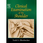 Clinical Examination of the Shoulder - Hardcover