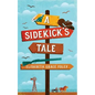 A Sidekick's Tale - Paperback