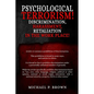 Psychological Terrorism!: Discrimination, Harassment, Retaliation in the Workplace! - Paperback