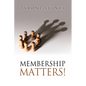 Membership Matters! - Paperback