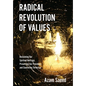 Radical Revolution of Values: Reclaiming Our Spiritual Heritage, Preserving Our Freedoms, and Countering Terrorism - Hardcover