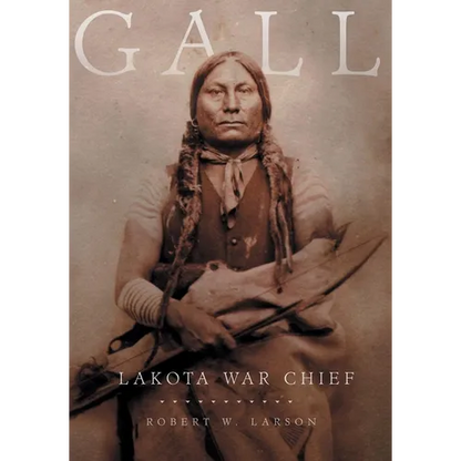 Gall: Lakota War Chief - Paperback
