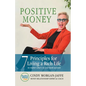 Positive Money - 7 Principle to Living a Rich Life - Paperback