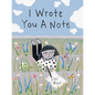 I Wrote You a Note: (Children's Friendship Books, Animal Books for Kids, Rhyming Books for Kids) - Hardcover