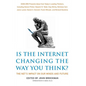 Is the Internet Changing the Way You Think?: The Net's Impact on Our Minds and Future - Paperback
