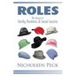 Roles: The Secret to Family, Business, and Social Success - Paperback