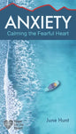 Anxiety: Calming the Fearful Heart - Paperback