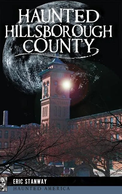 Haunted Hillsborough County - Hardcover