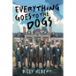 Everything Goes to The Dogs - Paperback