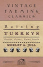 Raising Turkeys - Ducks, Geese, Game Birds - Paperback