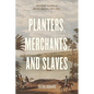 Planters, Merchants, and Slaves: Plantation Societies in British America, 1650-1820 - Paperback