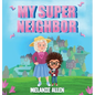 My Super Neighbor - Hardcover