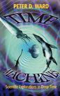 Time Machines: Scientific Explorations in Deep Time - Hardcover