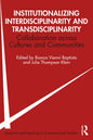 Institutionalizing Interdisciplinarity and Transdisciplinarity: Collaboration Across Cultures and Communities - Paperback