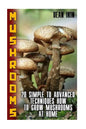 Mushrooms: 20 Simple to Advanced Techniques How To Grow Mushrooms At Home - Paperback