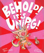 Behold! It's Unipig! - Hardcover
