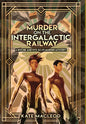 Murder on the Intergalactic Railway - Hardcover