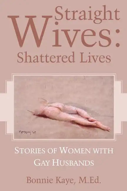 Straight Wives: Shattered Lives - Paperback