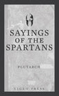 Sayings of the Spartans - Paperback