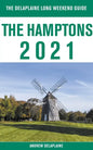 The Hamptons - The Delaplaine 2021 Long Weekend Guide - Paperback