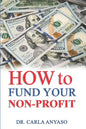 How to Fund Your Non-Profit - Paperback