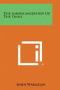 The Americanization of the Finns - Paperback