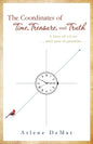 The Coordinates of Time, Treasure, and Truth: A Story of a Love...which spans the generations... - Paperback