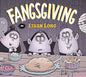 Ethan Long Presents Fangsgiving - Hardcover