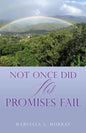 Not Once Did His Promises Fail - Paperback
