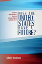 Does the United States Have a Future?: Collected (Nonconformist) Essays on Russian-American Relations, 2015-17 - Paperback