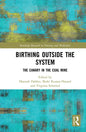 Birthing Outside the System: The Canary in the Coal Mine - Paperback