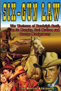 Six-Gun Law: he Westerns of Randolph Scott, Audie Murphy, Joel McCrea and George Montgomery - Paperback