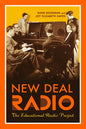 New Deal Radio: The Educational Radio Project - Paperback
