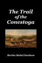The Trail of the Conestoga - Paperback