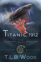 Titanic, 1912 (The Symbiont Time Travel Adventures Series, Book 5): Young Adult Time Travel Adventure - Paperback