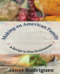 Making an American Family: A Recipe in Five Generations - Paperback