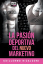 La Pasión Deportiva del Nuevo Marketing - Paperback