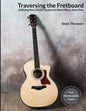 Traversing the Fretboard: Utilizing the CAGED System in More Ways than One - Paperback
