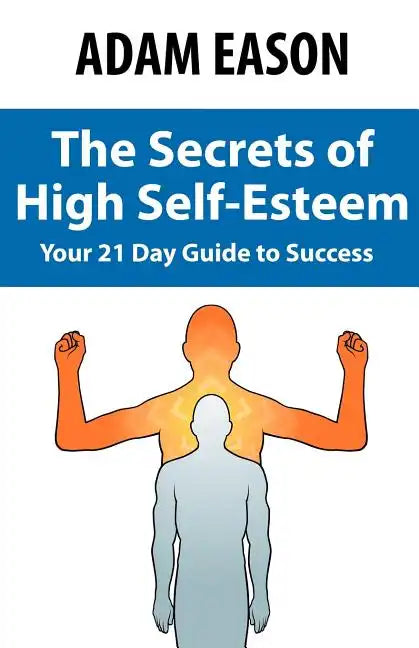 Secrets of High Self Esteem - Paperback