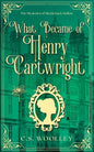 What Became of Henry Cartwright: A British Victorian Cozy Mystery - Paperback