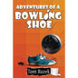 Adventures of a Bowling Shoe - Paperback