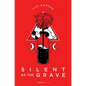 Silent as the Grave - Paperback