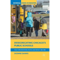 Desegregating Chicago's Public Schools: Policy Implementation, Politics, and Protest, 1965-1985 - Paperback
