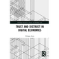 Trust and Distrust in Digital Economies - Paperback