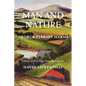 Man and Nature: Or, Physical Geography as Modified by Human Action - Paperback