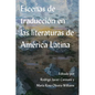 Escenas de Traducción En Las Literaturas de América Latina - Paperback