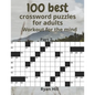 100 best crossword puzzles for adults: Workout for the mind - Paperback