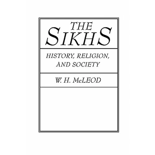 The Sikhs: History, Religion, and Society - Paperback