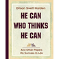 He Can Who Thinks He Can (1908) - Paperback